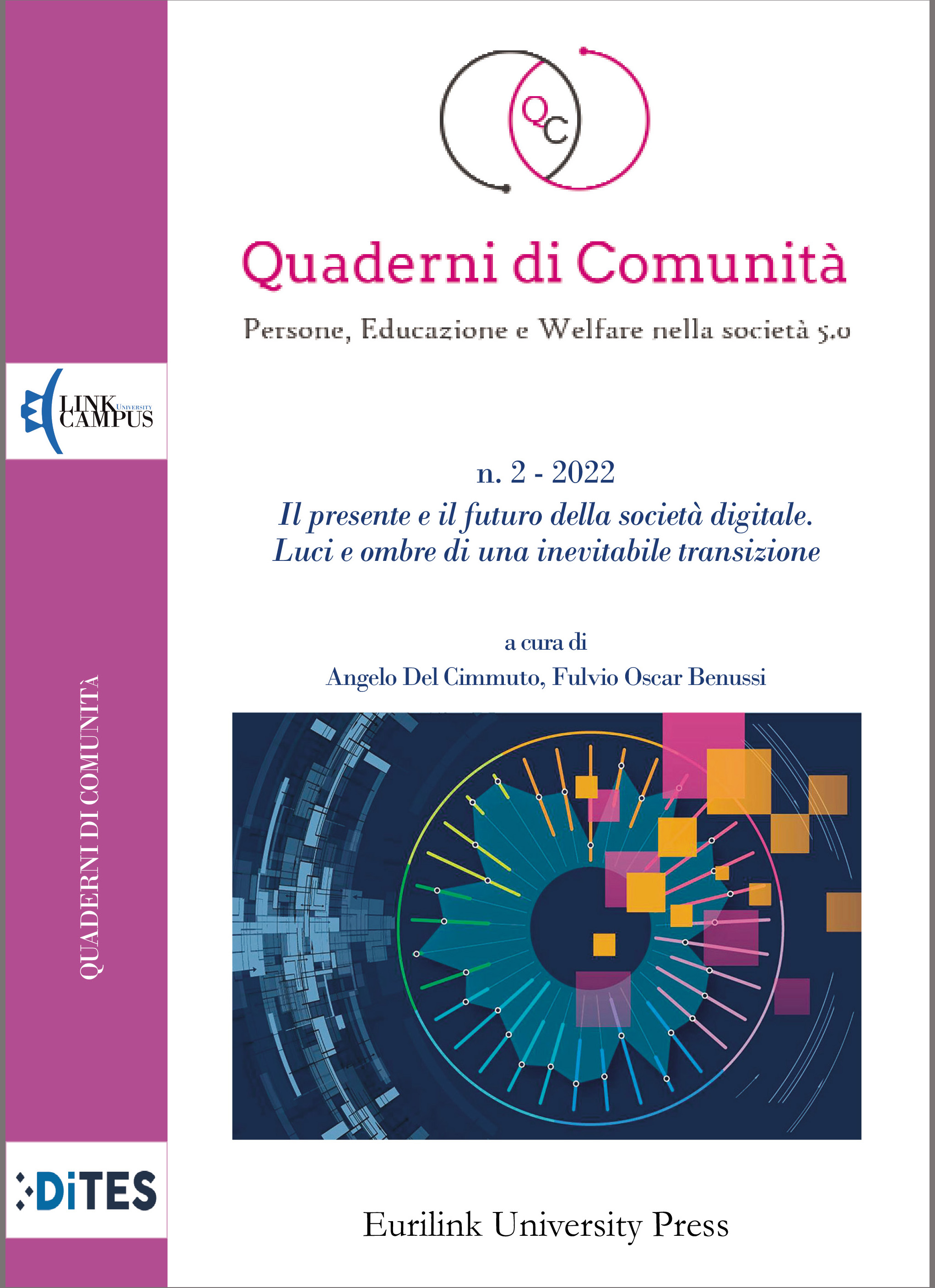 					View No. 2 (2022): Il presente e il futuro della della società digitale. Luci e ombre di una inevitabile transizione.
				